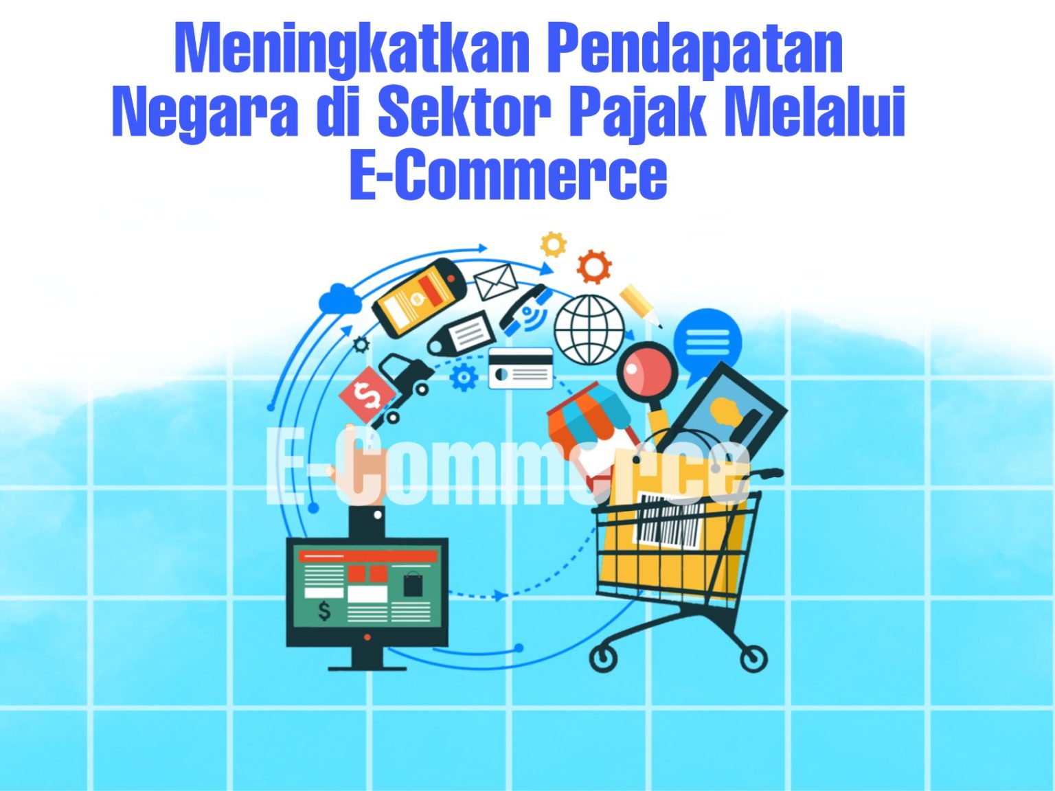 Meningkatkan Pendapatan Negara Di Sektor Pajak Melalui E-Commerce ...