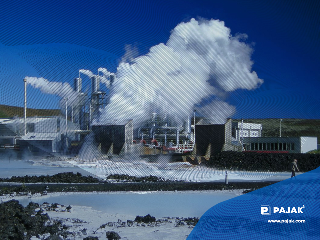 Geothermal, Energi Natural Penyumbang Pajak Dan PNBP - PAJAK.COM