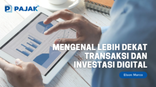 Mengenal Lebih Dekat Transaksi Dan Investasi Digital - PAJAK.COM