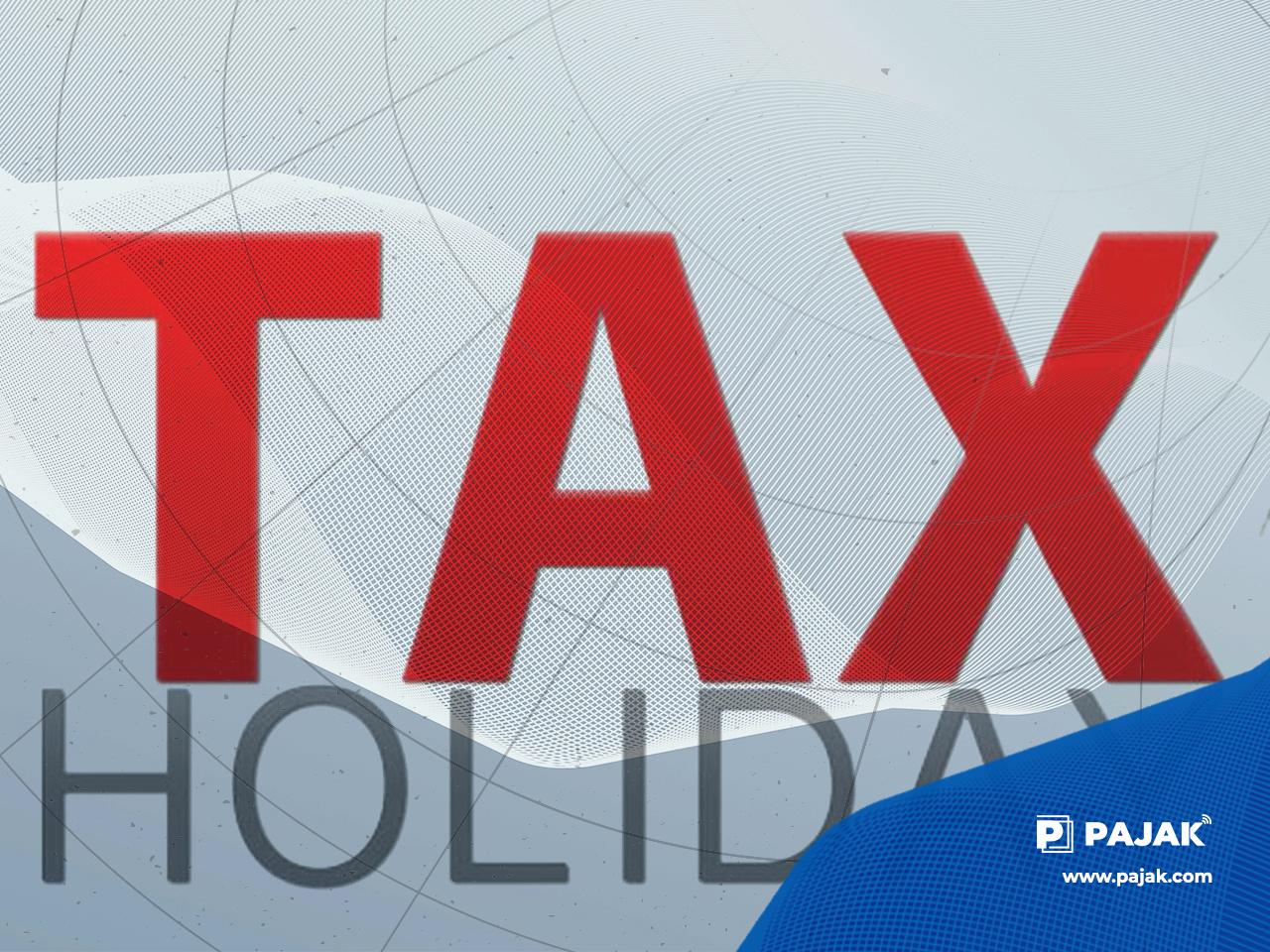 Kriteria dan Langkah Pengajuan Fasilitas “Tax Holiday”